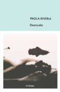 desnuda-paola rivera-9788494843556 desnuda-paola rivera-9788494843556