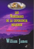 las variedades de la experiencia religiosa: estudio de la naturaleza humana-william james-9788495593856 las variedades de la experiencia religiosa: estudio de la naturaleza humana-william james-9788495593856