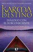 karma y destino: dialogo con el subconsciente-ramon plana-mitxel mohn-9788496112056 karma y destino: dialogo con el subconsciente-ramon plana-mitxel mohn-9788496112056
