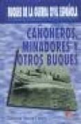 cañoneros, minadores y otros buques: buques de la guerra civil es pañola-9788496170056 cañoneros, minadores y otros buques: buques de la guerra civil es pañola-9788496170056