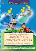 creativos y sorprendentes animales con cuentas de madera-heike knoche-9788496550056 creativos y sorprendentes animales con cuentas de madera-heike knoche-9788496550056