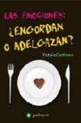 las emociones, ¿engordan o adelgazan?-victoria cadarso-9788496665156 las emociones, ¿engordan o adelgazan?-victoria cadarso-9788496665156