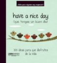 have a nice day-9788496708556 have a nice day-9788496708556
