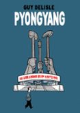 pyongyang (7ª ed)-guy delisle-9788496815056 pyongyang (7ª ed)-guy delisle-9788496815056