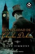 la soledad de charles dickens-dan simmons-9788496940956 la soledad de charles dickens-dan simmons-9788496940956