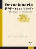 devocionario pop (1220-1996): 41 reflejos y 5 metamorfos-alejandro arturo gonzalez terriza-9788497043656 devocionario pop (1220-1996): 41 reflejos y 5 metamorfos-alejandro arturo gonzalez terriza-9788497043656