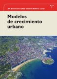 modelos de crecimiento urbano-9788497045056 modelos de crecimiento urbano-9788497045056