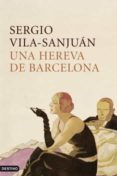 una hereva de barcelona-sergio vila-sanjuan-9788497101356 una hereva de barcelona-sergio vila-sanjuan-9788497101356