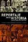 REPORTAJE DE LA HISTORIA-998639-otro-formato