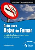 guia para dejar de fumar: un metodo eficaz que ha funcionado con millones de personas-sarah litvinoff-9788497353656 guia para dejar de fumar: un metodo eficaz que ha funcionado con millones de personas-sarah litvinoff-9788497353656