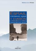 espias, contrabando, maquis y evasion (e-book epub) (ebook)-9788497433556 espias, contrabando, maquis y evasion (e-book epub) (ebook)-9788497433556