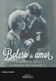 bolero de amor: historias de la cancion romantica-manuel roman-9788497436656 bolero de amor: historias de la cancion romantica-manuel roman-9788497436656