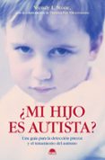 ¿mi hijo es autista? una guia para la deteccion precoz y el trata miento del autismo-wendy l. stone-9788497542456 ¿mi hijo es autista? una guia para la deteccion precoz y el trata miento del autismo-wendy l. stone-9788497542456