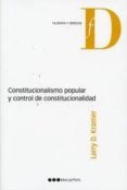 constitucionalismo popular y control de constitucionalidad-larry kramer-9788497688956 constitucionalismo popular y control de constitucionalidad-larry kramer-9788497688956