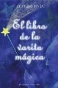el libro de la varita magica (incluye varita magica de madera)-cristiano tenca-9788497771856 el libro de la varita magica (incluye varita magica de madera)-cristiano tenca-9788497771856