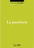 la paciencia-francesc torralba-9788497795456 la paciencia-francesc torralba-9788497795456