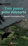 tres pasos polo misterio-agustin fernandez paz-9788497821056 tres pasos polo misterio-agustin fernandez paz-9788497821056