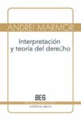 interpretacion y teoria del derecho-andrei marmor-9788497846356 interpretacion y teoria del derecho-andrei marmor-9788497846356