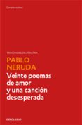 veinte poemas de amor y una cancion desesperada-pablo neruda-9788497933056 veinte poemas de amor y una cancion desesperada-pablo neruda-9788497933056