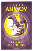 el sol desnudo-isaac asimov-9788497937856 el sol desnudo-isaac asimov-9788497937856