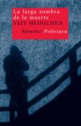la larga sombra de la muerte-veit heinichen-9788498410556 la larga sombra de la muerte-veit heinichen-9788498410556