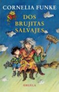 dos brujitas salvajes-cornelia funke-9788498411256 dos brujitas salvajes-cornelia funke-9788498411256