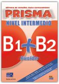 prisma fusion b1+b2 inter (alumno)-9788498481556 prisma fusion b1+b2 inter (alumno)-9788498481556