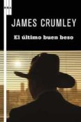 el ultimo buen beso (serie sughrue 1)-james crumley-9788498678956 el ultimo buen beso (serie sughrue 1)-james crumley-9788498678956