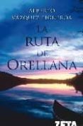 la ruta de orellana-alberto vazquez-figueroa-9788498721256 la ruta de orellana-alberto vazquez-figueroa-9788498721256