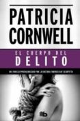 el cuerpo del delito (serie kay scarpetta 2)-patricia cornwell-9788498727456 el cuerpo del delito (serie kay scarpetta 2)-patricia cornwell-9788498727456
