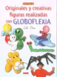 originales y creativas figuras realizadas con globoflexia-lili one-9788498741056 originales y creativas figuras realizadas con globoflexia-lili one-9788498741056