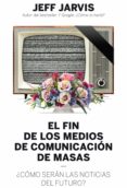 el fin de los medios de comunicacion de masas (ebook)-9788498754056 el fin de los medios de comunicacion de masas (ebook)-9788498754056