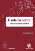 el arte de narrar. taller de escritura narrativa-pedro carrero eras-9788498766356 el arte de narrar. taller de escritura narrativa-pedro carrero eras-9788498766356