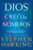 dios creo los numeros: los descubrimientos matematicos que cambia ron la historia-stephen hawking-9788498920956 dios creo los numeros: los descubrimientos matematicos que cambia ron la historia-stephen hawking-9788498920956
