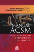 manual acsm para la valoracion y prescripcion del ejercicio (3ª ed.)-9788499104256 manual acsm para la valoracion y prescripcion del ejercicio (3ª ed.)-9788499104256