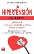 la hipertension: guia facil-dr. hans dieter faulhaber-9788499170756 la hipertension: guia facil-dr. hans dieter faulhaber-9788499170756