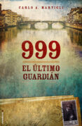999. el último guardián (ebook)-carlo a. martigli-9788499182056 999. el último guardián (ebook)-carlo a. martigli-9788499182056