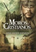 moros y cristianos (ebook)-jose javier esparza-9788499705156 moros y cristianos (ebook)-jose javier esparza-9788499705156
