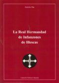 real hermandad de infanzones de illescas-antonio pau-9788499820156 real hermandad de infanzones de illescas-antonio pau-9788499820156