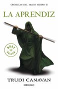 la aprendiz (serie de kyralia 2/ trilogía crónicas del mago negro 2)-trudi canavan-9788499891156 la aprendiz (serie de kyralia 2/ trilogía crónicas del mago negro 2)-trudi canavan-9788499891156