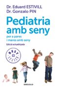 pediatria amb seny-eduard estivill-gonzalo pin-9788499899756 pediatria amb seny-eduard estivill-gonzalo pin-9788499899756