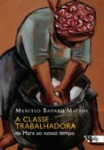 Descargar libros en ingles A CLASSE TRABALHADORA (Literatura española) PDF 9788575597156 de MARCELO BADARÓ