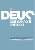Descargas de audio de libros electrónicos O DEUS QUE EU NÃO ENTENDO
				EBOOK (edición en portugués) de CHRISTOPHER J. H. WRIGHT 9788577792856 (Spanish Edition) RTF CHM MOBI