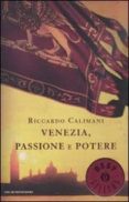 venezia, passione e potere-riccardo calimani-9788804609056 venezia, passione e potere-riccardo calimani-9788804609056