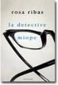 la detective miope-rosa ribas-9788804615156 la detective miope-rosa ribas-9788804615156