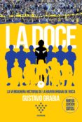 la doce (edición corregida y ampliada) (ebook)-gustavo grabia-9789500733656 la doce (edición corregida y ampliada) (ebook)-gustavo grabia-9789500733656