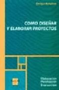 como diseñar y elaborar proyectos: elaboracion, planificacion, ev aluacion-enrique palladio-9789508020956 como diseñar y elaborar proyectos: elaboracion, planificacion, ev aluacion-enrique palladio-9789508020956