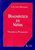 diagnostico en niños: vinculos y prevencion-fany alicia maladesky-9789508921956 diagnostico en niños: vinculos y prevencion-fany alicia maladesky-9789508921956