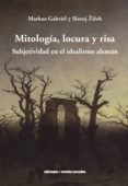 Buenos libros electrónicos de descarga gratuita MITOLOGÍA, LOCURA Y RISA ePub MOBI