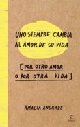 uno siempre cambia al amor de su vida (ebook)-amalia andrade-9789584246356 uno siempre cambia al amor de su vida (ebook)-amalia andrade-9789584246356